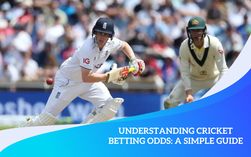 Understanding Cricket Betting Odds: A Simple Guide