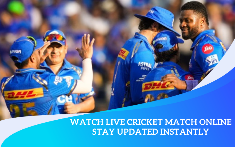 Watch Live Cricket Match Online – Stay Updated Instantly