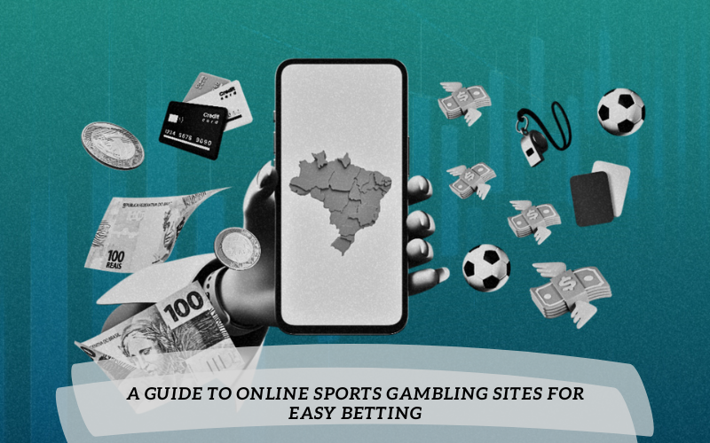 A Guide to Online Sports Gambling Sites for Easy Betting