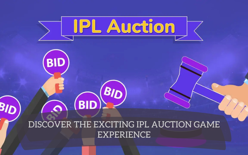 Discover the Exciting IPL Auction Game Experience